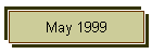 May 1999