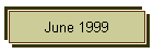 June 1999