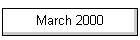 March 2000