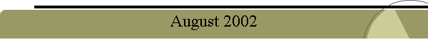 August 2002