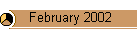 February 2002