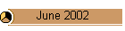June 2002