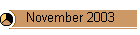 November 2003