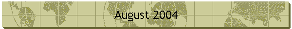 August 2004