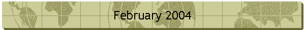 February 2004