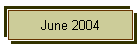 June 2004