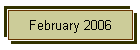 February 2006