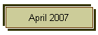April 2007