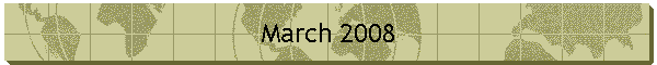 March 2008