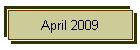 April 2009