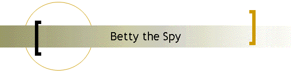 Betty the Spy