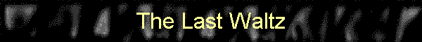 The Last Waltz