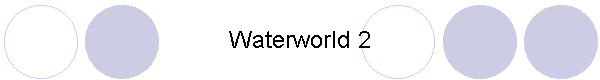 Waterworld 2
