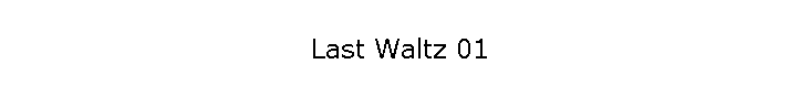 Last Waltz 01
