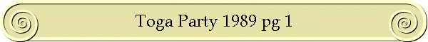 Toga Party 1989 pg 1