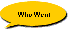 Who Went