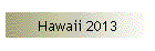 Hawaii 2013