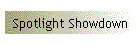 Spotlight Showdown