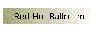 Red Hot Ballroom