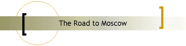 The Road to Moscow