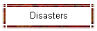 Disasters