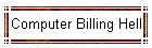 Computer Billing Hell