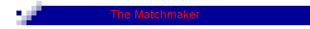 The Matchmaker