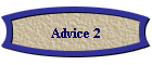Advice 2