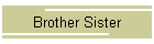 Brother Sister
