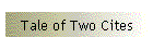 Tale of Two Cites