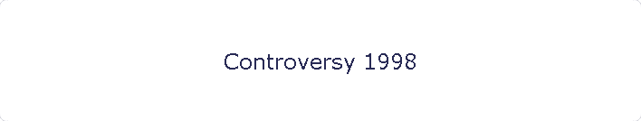 Controversy 1998