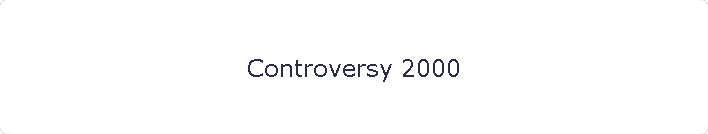 Controversy 2000