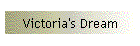 Victoria's Dream