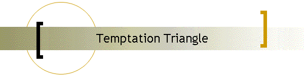 Temptation Triangle