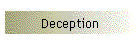 Deception