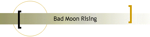 Bad Moon Rising