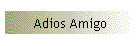 Adios Amigo
