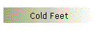 Cold Feet