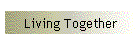Living Together