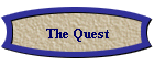 The Quest