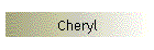 Cheryl