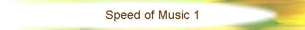 Speed of Music 1