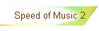 Speed of Music 2