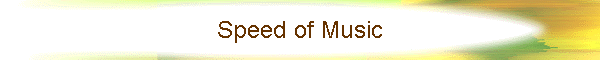 Speed of Music