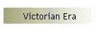 Victorian Era