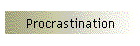 Procrastination