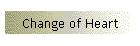 Change of Heart