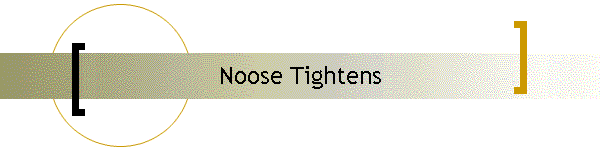 Noose Tightens