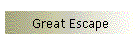 Great Escape