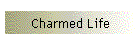 Charmed Life
